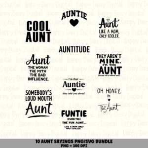 10 Aunt Sayings PNG SVG Bundle | Cool Aunt Auntitude Funtie Designs | Sublimation DTF Cricut Digital Download