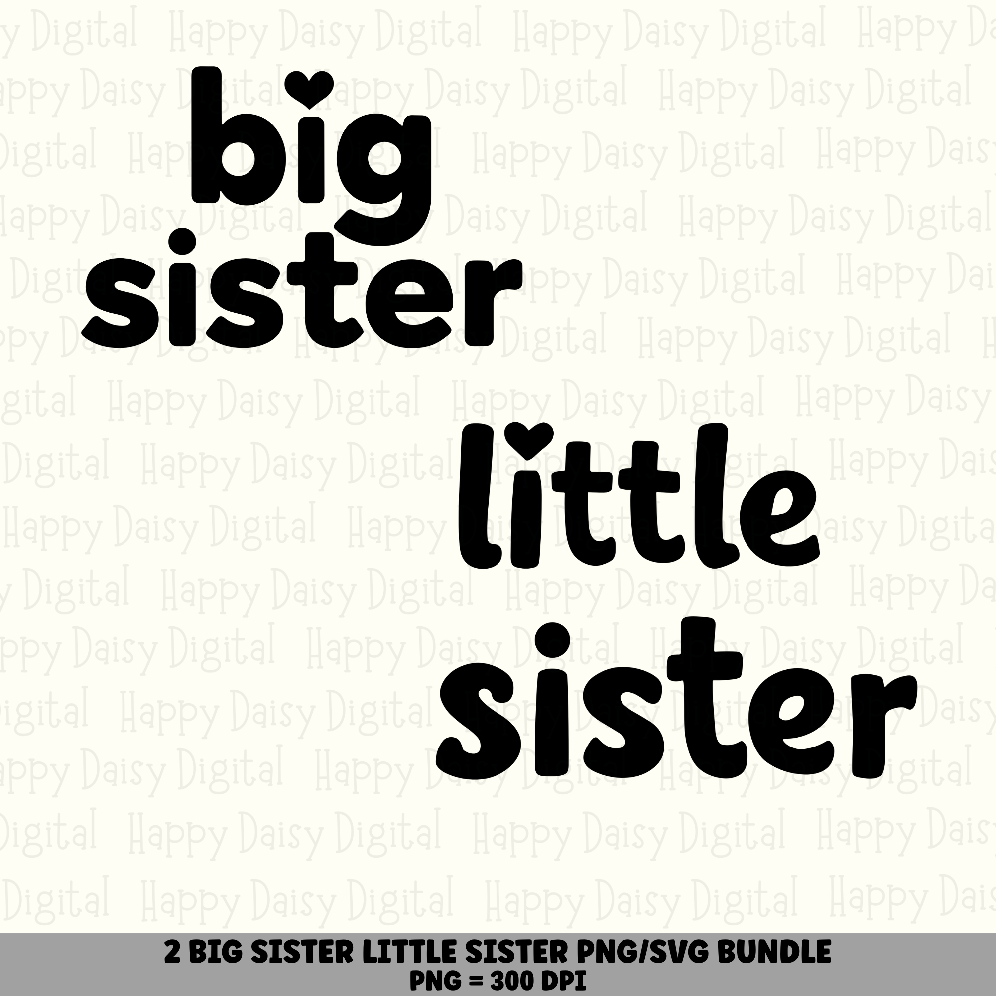 2 Big Sister Little Sister Bold PNG SVG Bundle | Block Letter Sibling Designs | Cricut Sublimation Digital Download