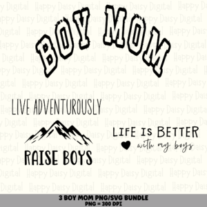 3 Boy Mom PNG SVG Bundle | Raise Boys Adventure Quote Designs | Sublimation Cricut Digital Download