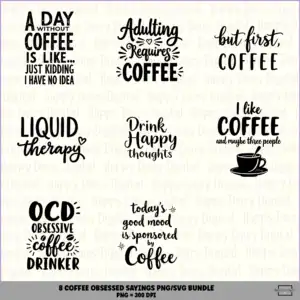 8 Coffee Obsessed Sayings PNG SVG Bundle Funny Coffee Lover Quotes