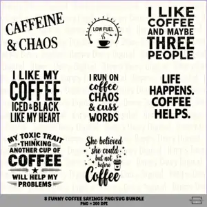 8 Funny Coffee Sayings PNG SVG Bundle Sarcastic Coffee Lover Quotes