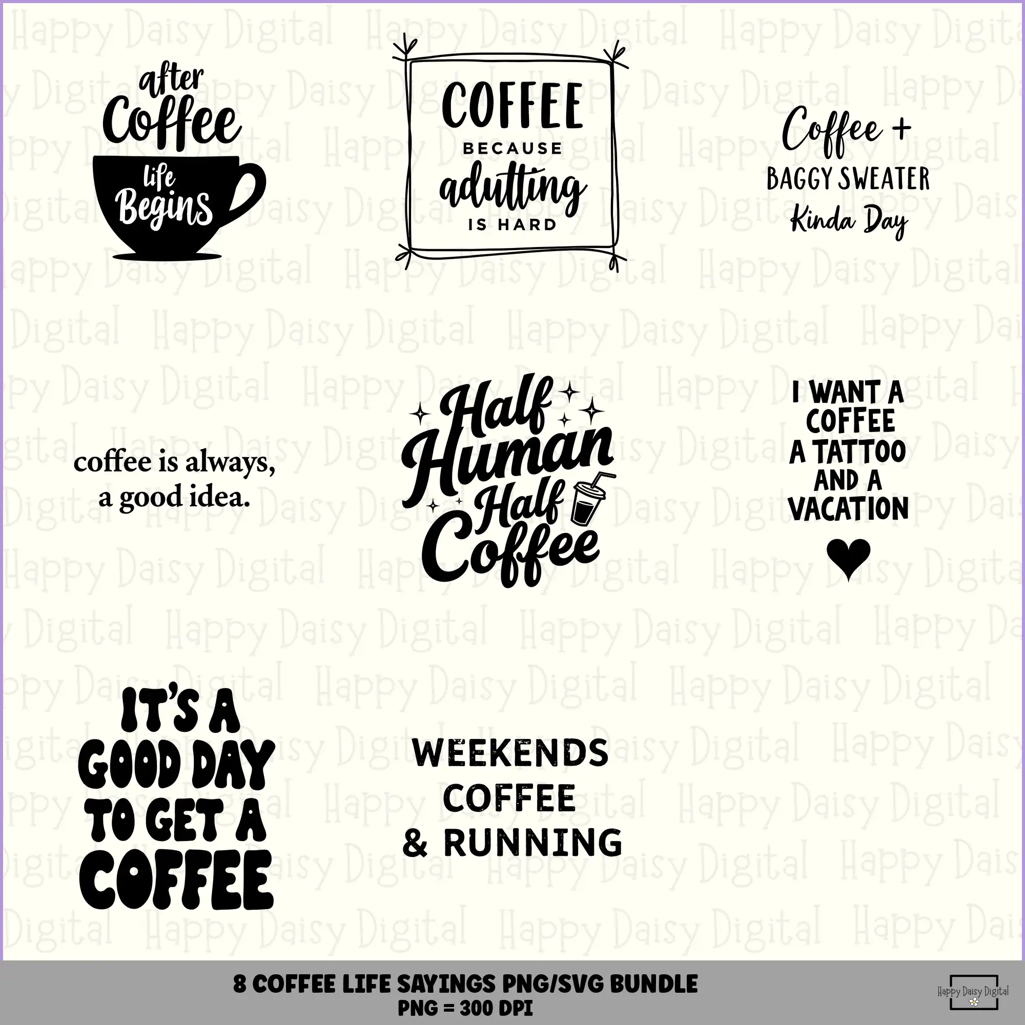 8 Coffee Life Sayings PNG SVG Bundle Coffee Lover Lifestyle Quotes