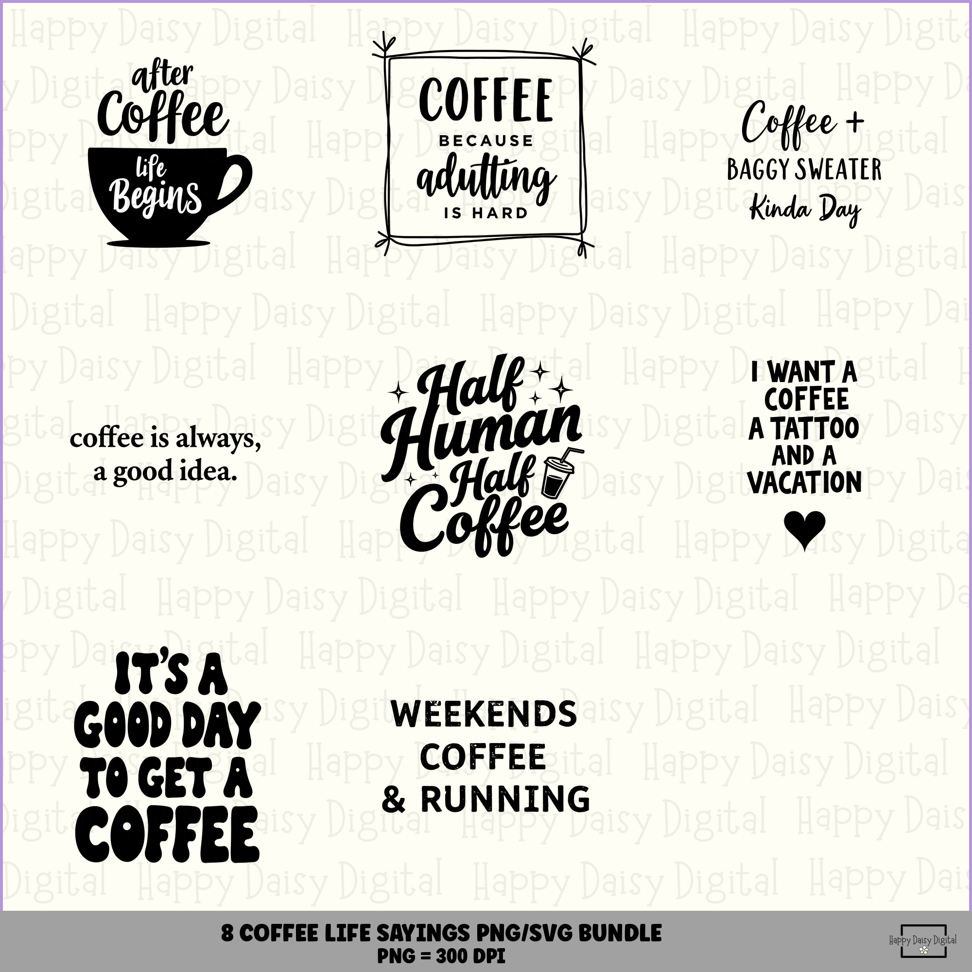 8 Coffee Life Sayings PNG SVG Bundle Coffee Lover Lifestyle Quotes Sublimation Cricut Silhouette Canva Commercial Use POD