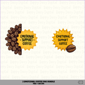 2 Emotional Coffee PNG Bundle Support Coffee Lover Quote Sublimation Design Commercial Use POD