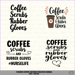 4 Nurse Coffee Sayings PNG SVG Bundle Nurse Life Quotes Sublimation Cricut Silhouette Canva Commercial Use POD