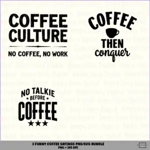 3 Funny Coffee Sayings PNG SVG Bundle Work Coffee Quotes