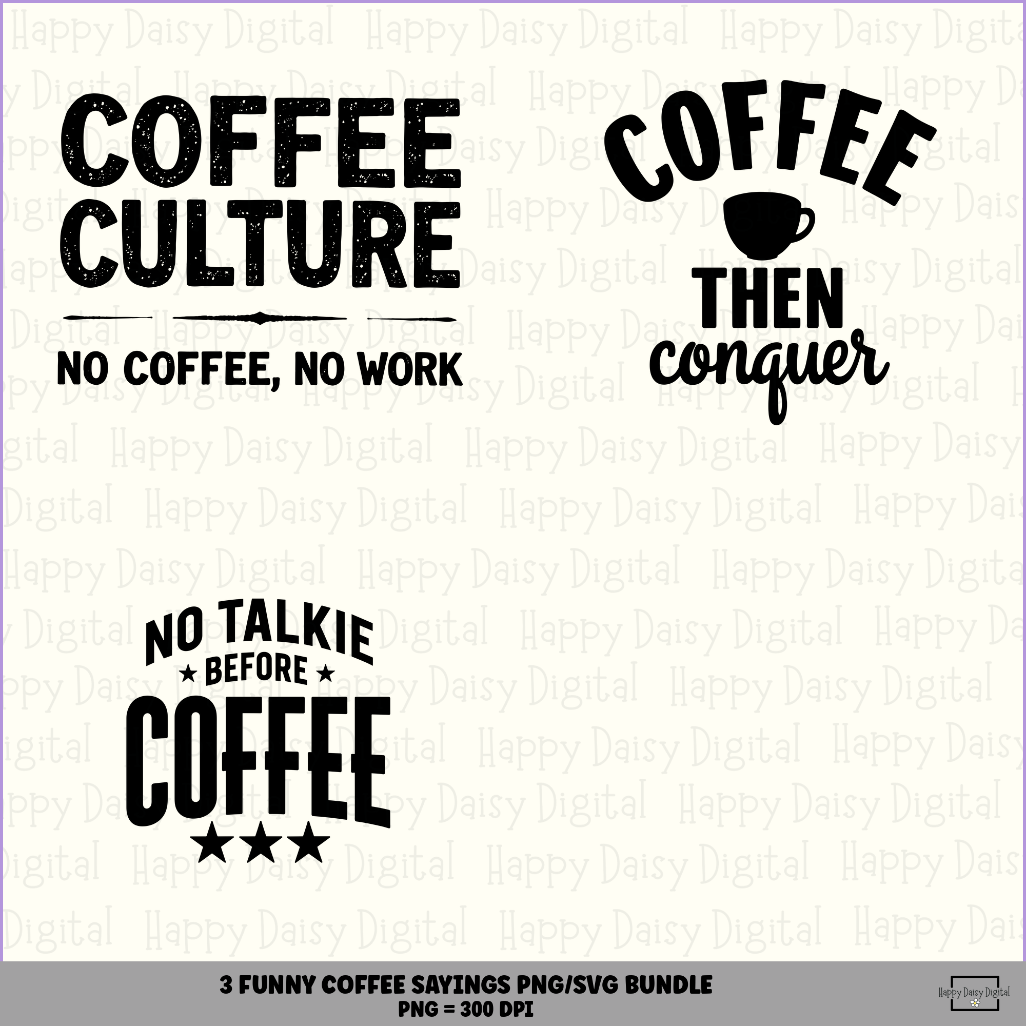 3 Funny Coffee Sayings PNG SVG Bundle Work Coffee Quotes Sublimation Cricut Silhouette Canva Commercial Use POD