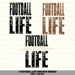 3 Football Life PNG SVG Bundle | Football Life Text Designs | Sublimation Cricut Digital Download