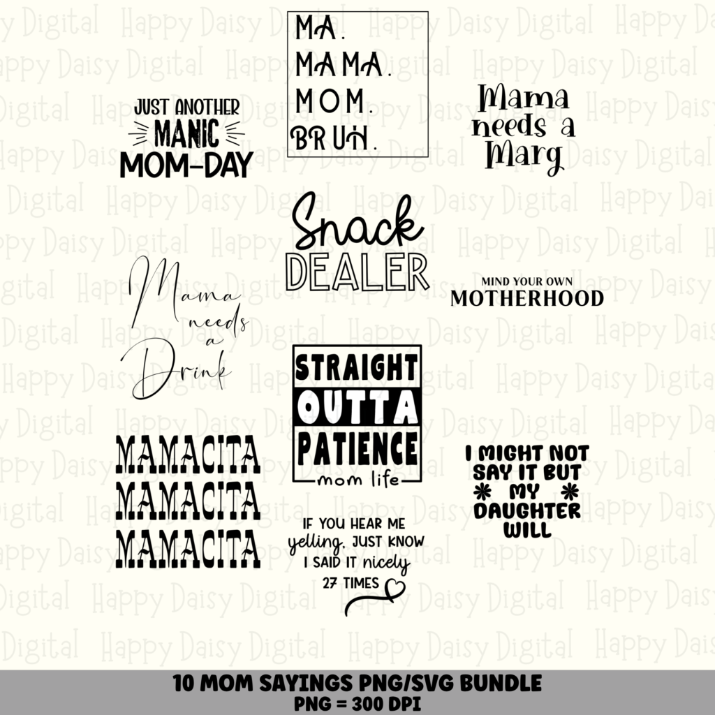 10 Funny Mom Sayings PNG SVG Bundle | Mama Needs A Marg Snack Dealer Designs | Sublimation Cricut Digital Download