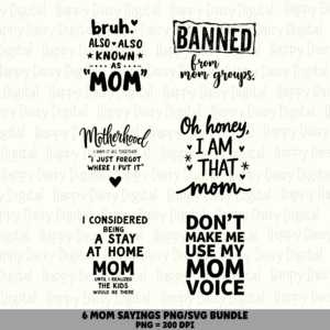 6 Funny Mom Sayings PNG SVG Bundle | Banned From Mom Groups Designs | Sublimation Cricut Digital Download