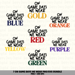 7 Football Team Colors PNG SVG Bundle | On Game Days We Wear Designs | Sublimation Cricut Digital Download