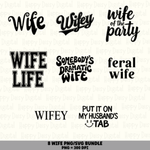 8 Wife Sayings PNG SVG Bundle | Feral Wife Wife Life Designs | Sublimation Cricut Digital Download