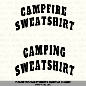 2 Camping & Campfire Sweatshirt PNG SVG Bundle | Camping Sweatshirt Designs | Sublimation Cricut Digital Download