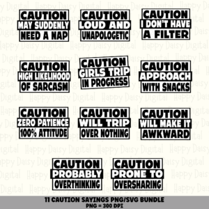 11 Caution Sayings PNG SVG Bundle | Funny Caution Designs | Sublimation Cricut Digital Download