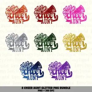 8 Cheer Aunt PNG Bundle | Glitter Colors Designs | Sublimation Cricut Digital Download