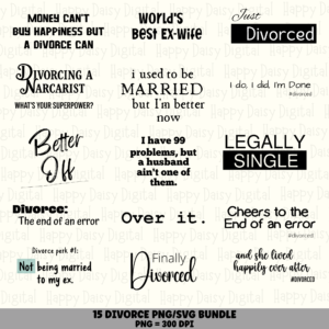 15 Divorce Sayings PNG SVG Bundle | Funny Divorce Designs | Sublimation Cricut Digital Download