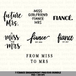 7 Engagement & Fiance PNG SVG Bundle | Fiance Designs | Sublimation Cricut Digital Download