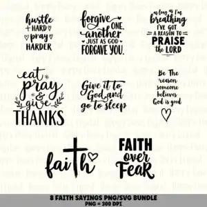 8 Faith Sayings PNG SVG Bundle | Faith Sayings Vol 4 Designs | Sublimation Cricut Digital Download