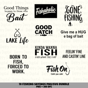 10 Fishing Sayings PNG SVG Bundle | Fishing Sayings Vol 2 Designs | Sublimation Cricut Digital Download