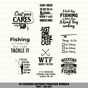 10 Fishing Sayings PNG SVG Bundle | Fishing Sayings Vol 4 Designs | Sublimation Cricut Digital Download