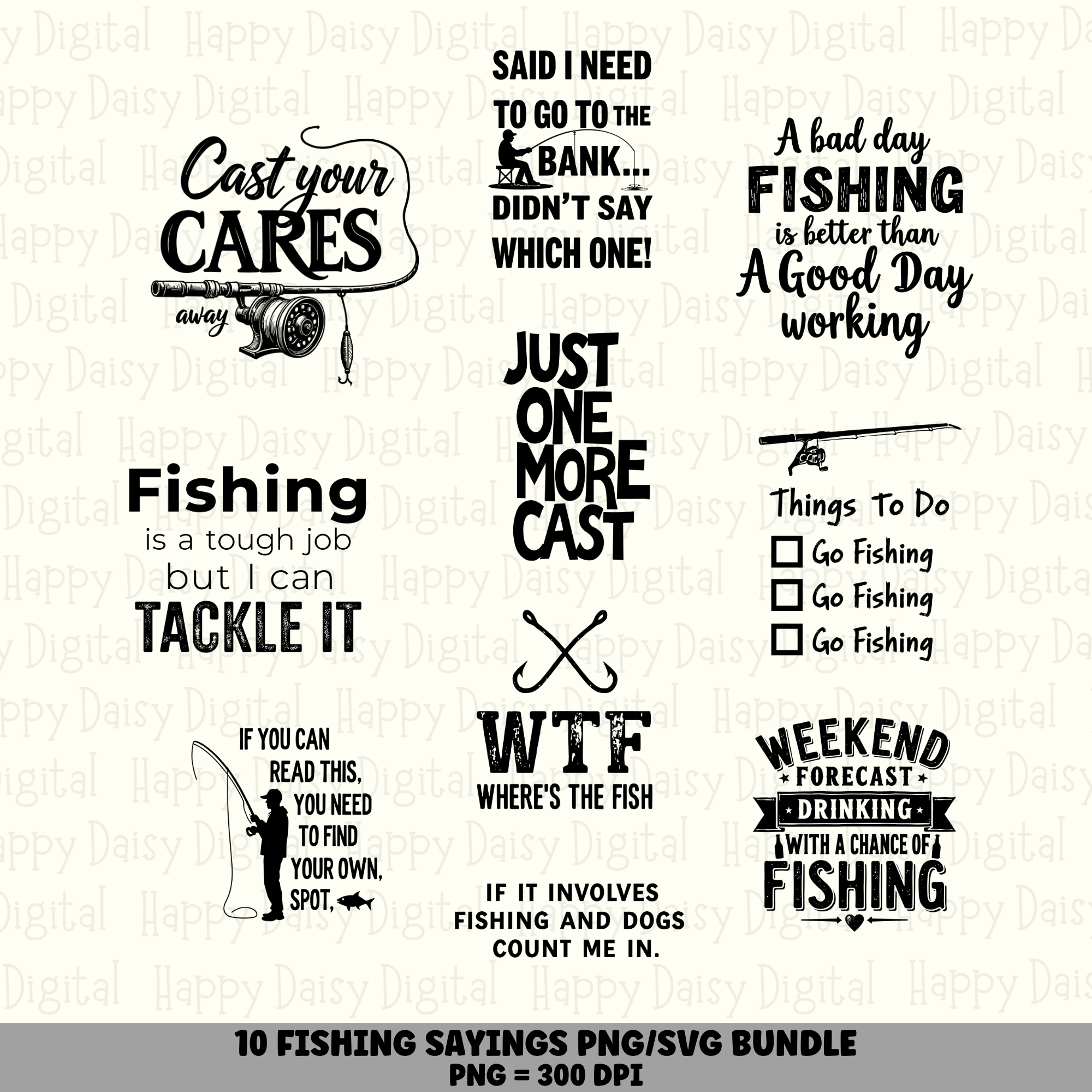 10 Fishing Sayings PNG SVG Bundle | Fishing Sayings Vol 4 Designs | Sublimation Cricut Digital Download
