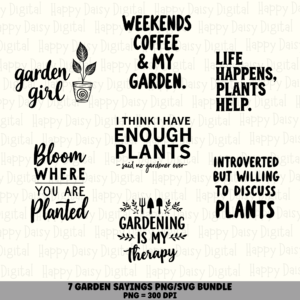 7 Garden Sayings PNG SVG Bundle | Plant Lover Sayings Designs | Sublimation Cricut Digital Download