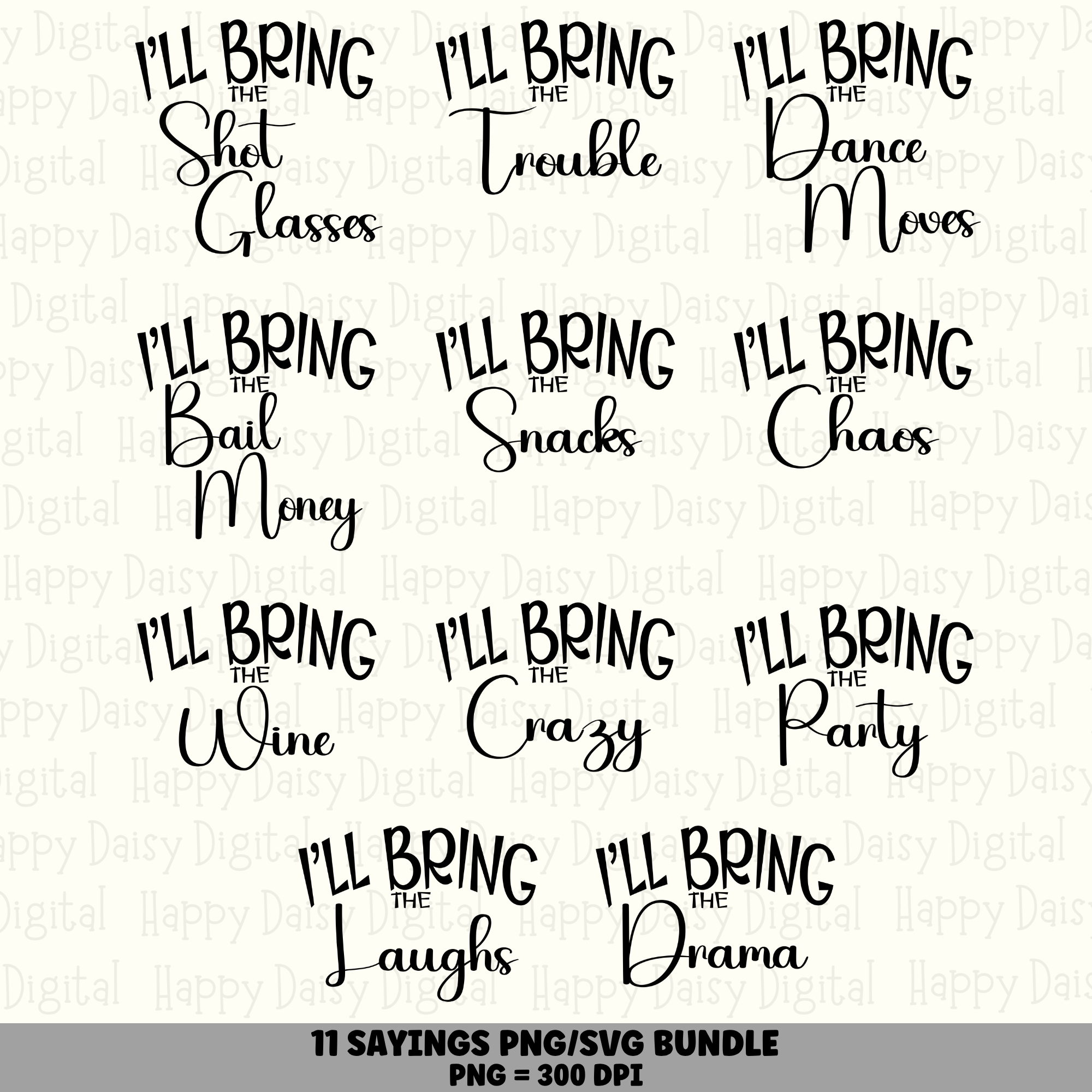 11 I'll Bring the... PNG SVG Bundle | Funny Friend Group Designs | Sublimation Cricut Digital Download