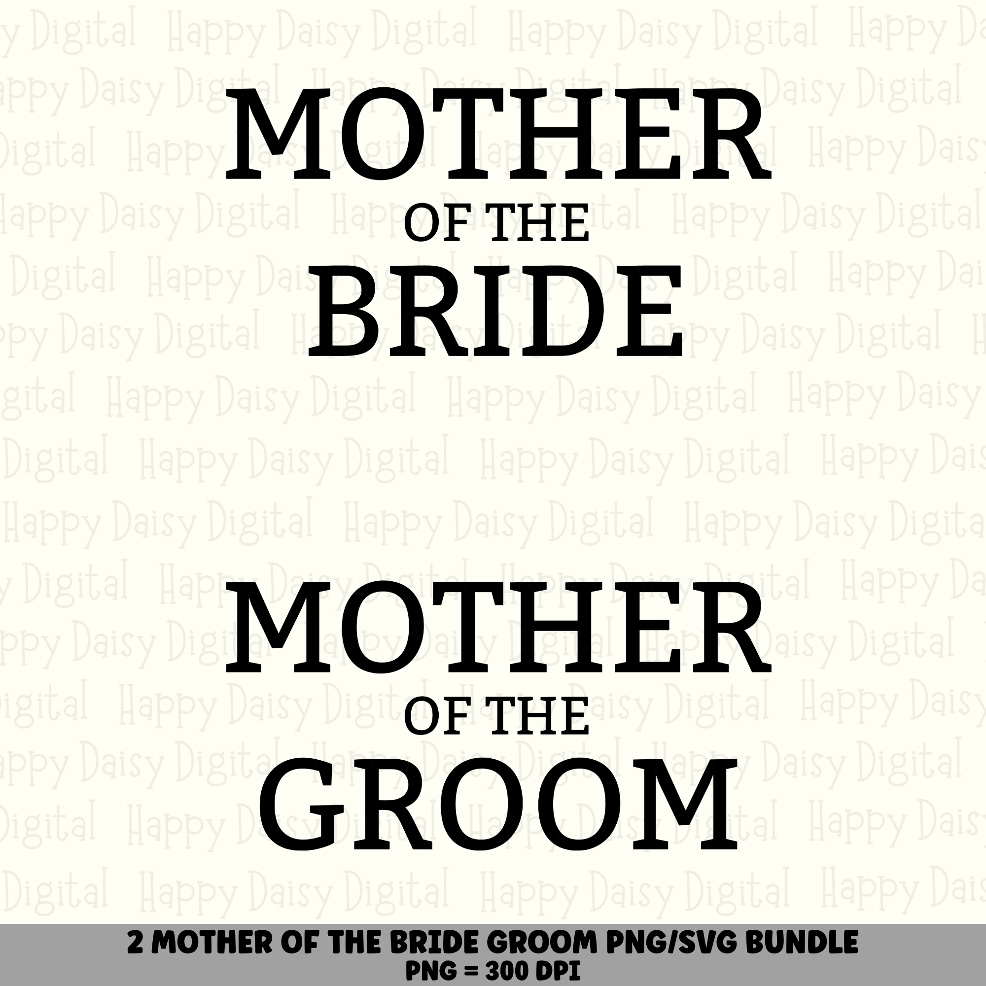 2 Mother of the Bride & Groom PNG SVG Bundle | Mother of the Bride/Groom Designs | Sublimation Cricut Digital Download