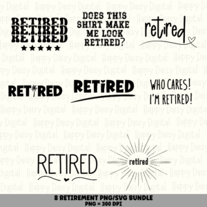 8 Retirement Sayings PNG SVG Bundle | Funny Retirement Designs | Sublimation Cricut Digital Download