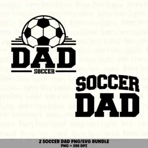2 Soccer Dad PNG SVG Bundle | Soccer Dad Designs | Sublimation Cricut Digital Download