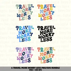 6 Travel More Worry Less PNG SVG Bundle | Travel More Worry Less Designs | Sublimation Cricut Digital Download