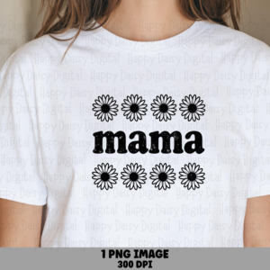 Mama SVG PNG Mama Daisy Circle Design Black And White Design Cricut Silhouette Canva Commercial Use POD
