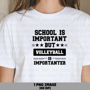 School Is Important But Volleyball Is Importanter PNG School Volleyball Pun Star Accent Design Commercial Use POD