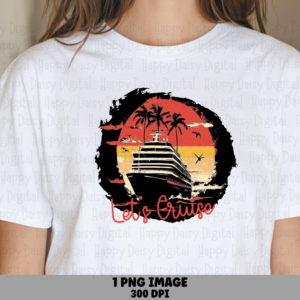 Let's Cruise Sunset Badge PNG | Sublimation Commercial Use POD