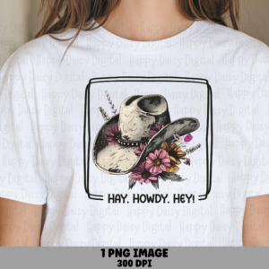 Hay Howdy Hey PNG | Sublimation Commercial Use POD