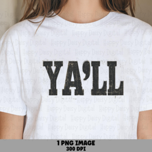 Ya'll Distressed Text PNG | Sublimation Commercial Use POD