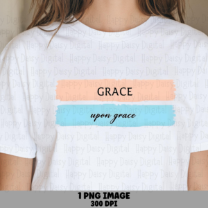 Grace Upon Grace Stripes PNG | Sublimation Commercial Use POD