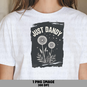 Just Dandy Badge PNG | Sublimation Commercial Use POD