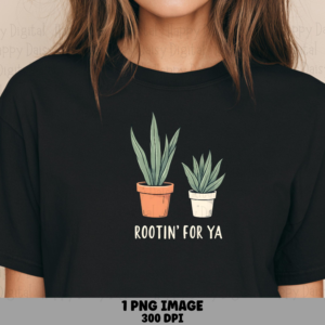 Rootin For Ya PNG | Sublimation Commercial Use POD