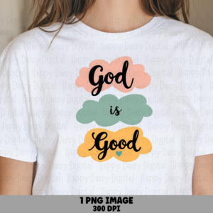 Pastel Clouds God Is Good PNG | Sublimation Commercial Use POD