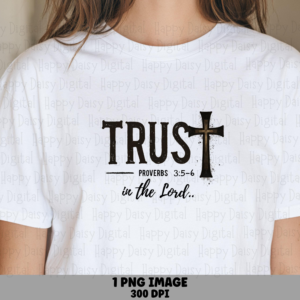 Trust In The Lord Cross PNG | Sublimation Commercial Use POD