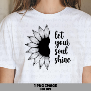 Soul Shine Sunflower PNG | Sublimation Commercial Use POD
