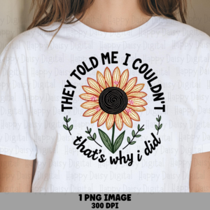 That's Why I Did PNG | Sublimation Commercial Use POD