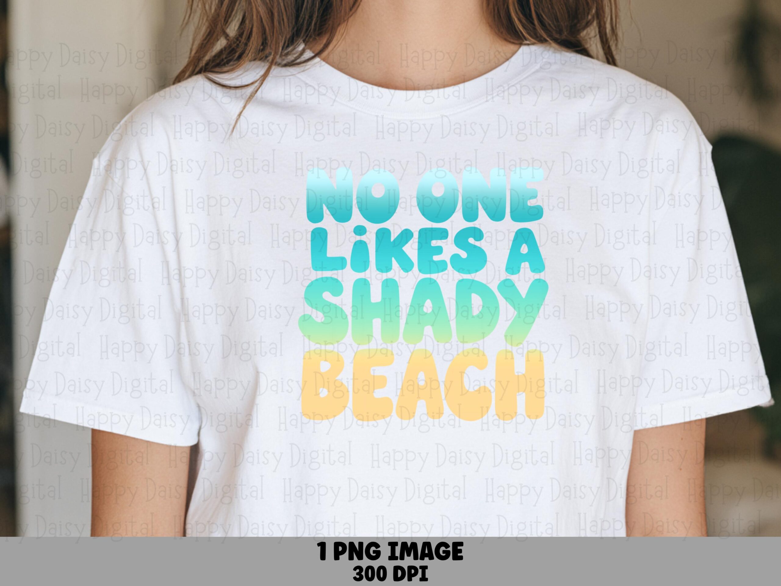 No One Likes A Shady Beach PNG Sublimation Design Beach Summer Gradient Text Commercial Use POD