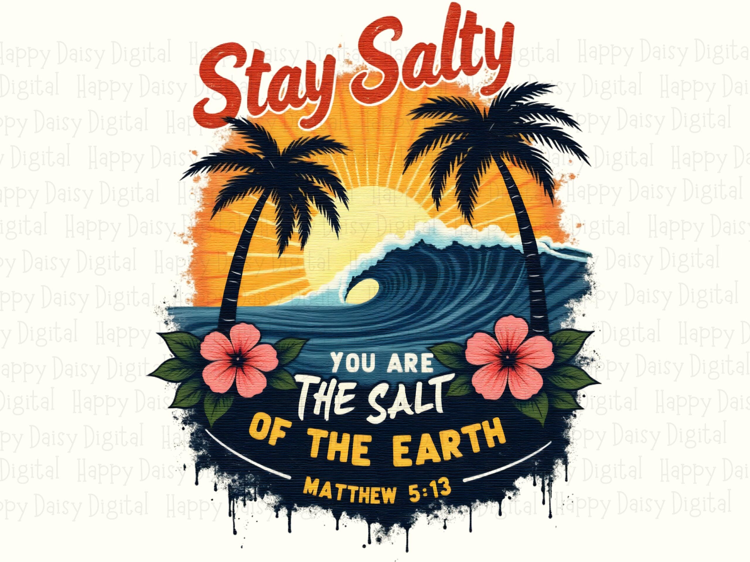 Stay Salty You Are The Salt Of The Earth PNG Sublimation Design Beach Summer Faith Design Commercial Use POD - Image 2