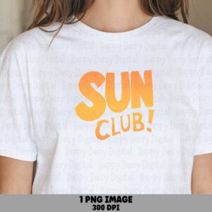 Sun Club PNG Sublimation Design Beach Summer Bubble Text Commercial Use POD