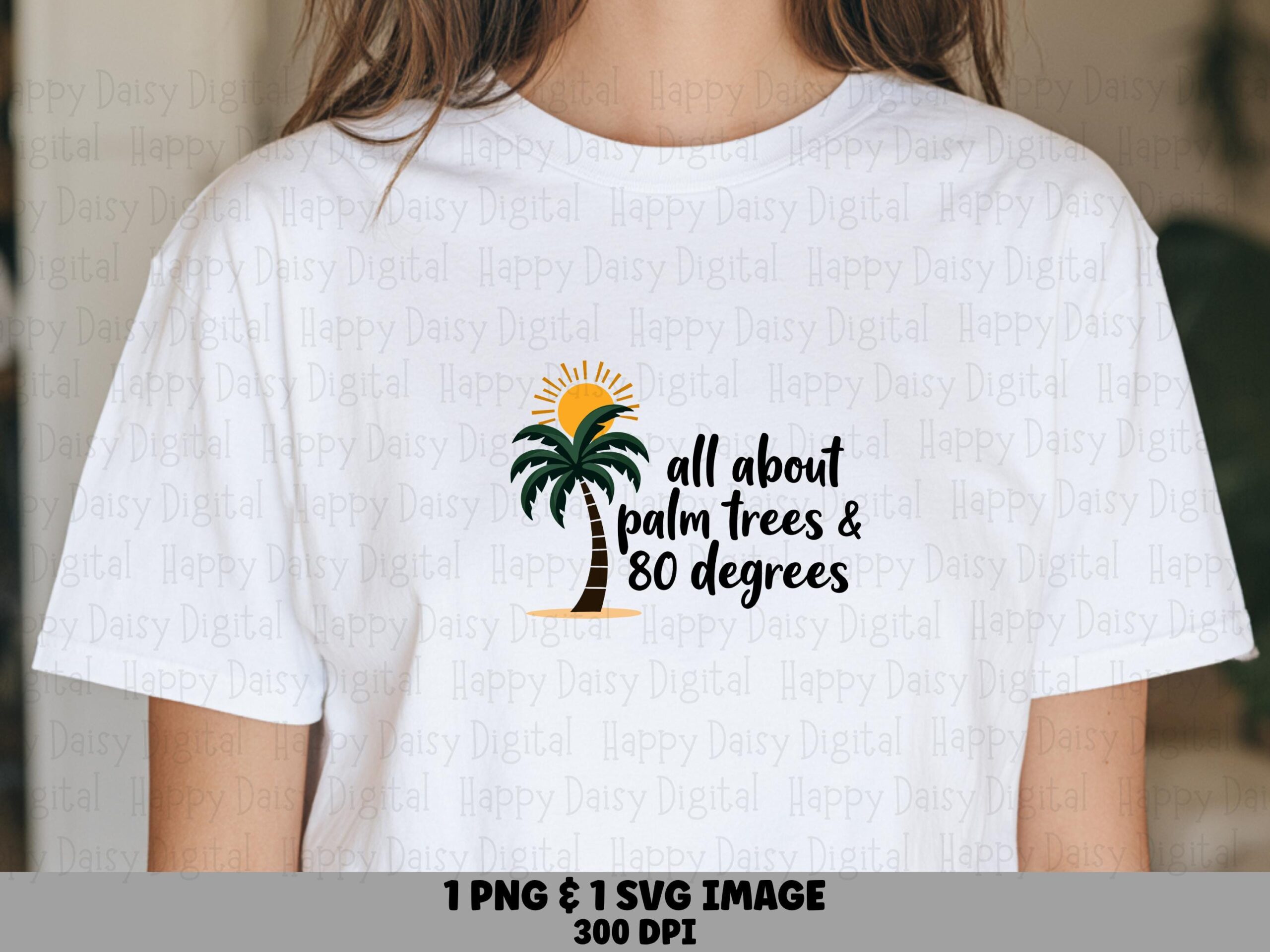 All About Palm Trees And 80 Degrees SVG PNG Palm Tree Quote Sublimation Cricut Silhouette Canva Commercial Use POD