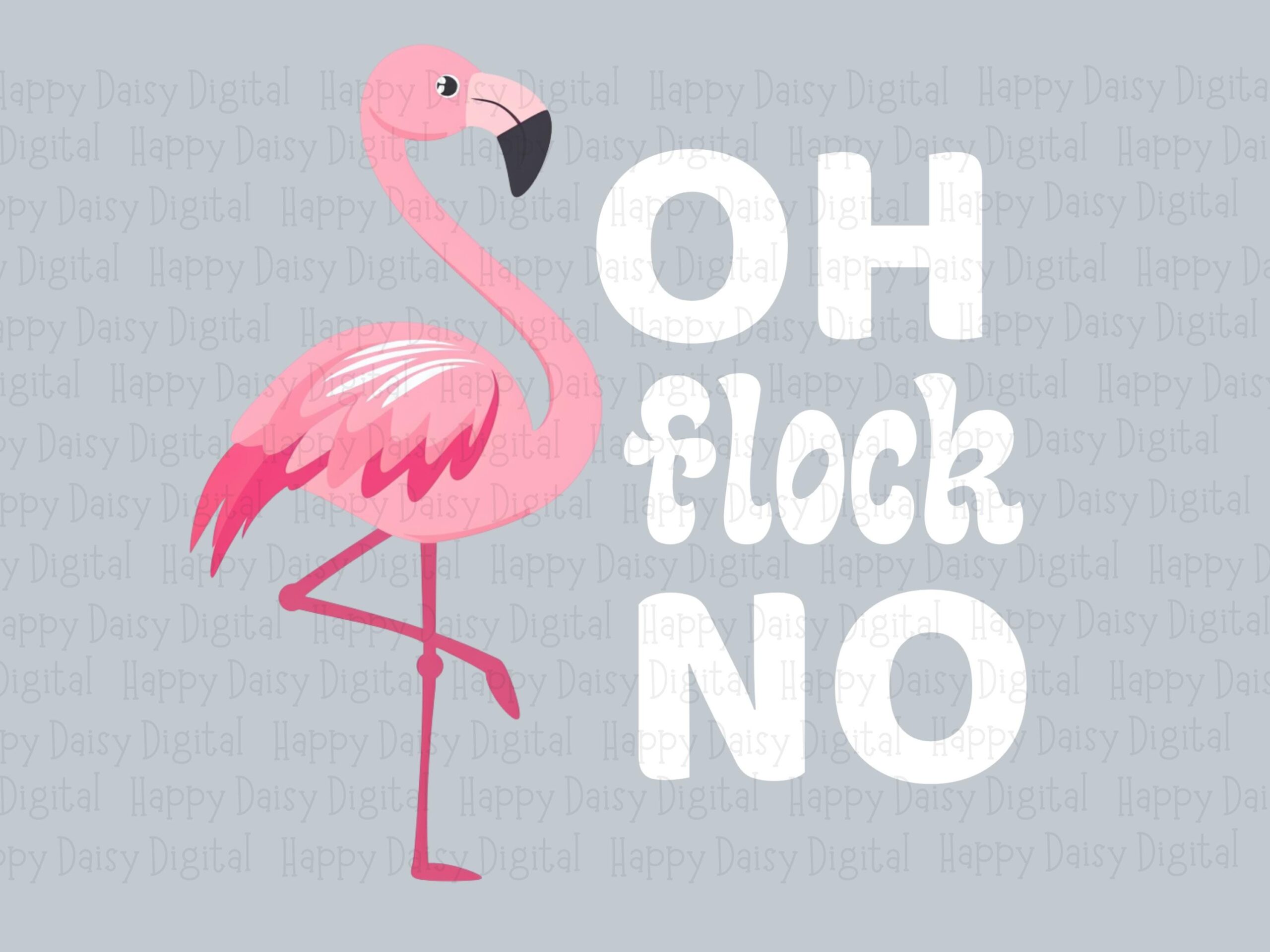 Oh Flock No PNG Oh Flock No Funny Flamingo Quote Sublimation Design Commercial Use POD - Image 2