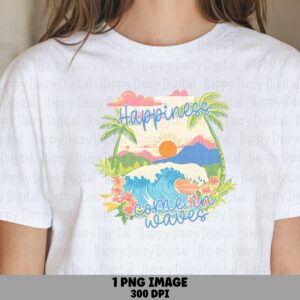 Happiness Comes In Waves PNG Tropical Scene Happiness Comes In Waves Sublimation Beach Summer Commercial Use POD