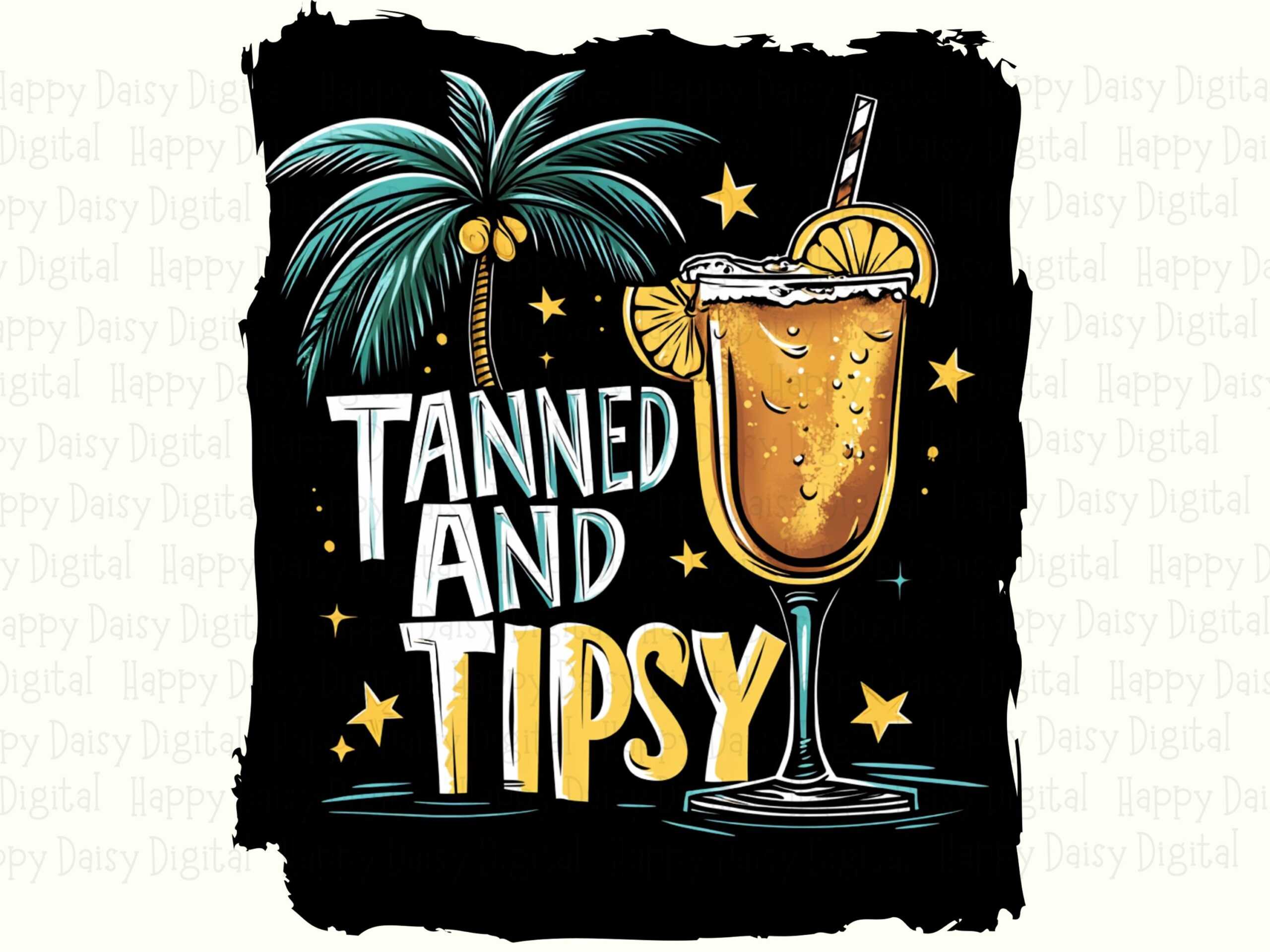 Tanned And Tipsy PNG Cocktail Design Tanned And Tipsy Sublimation Beach Summer Commercial Use POD - Image 2